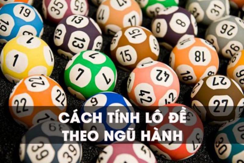 Tính Lô Đề Theo Ngũ Hành: Bí Quyết Chọn Số Chuẩn Xác 78 Dự đoán lô đề theo ngũ hành bát quái